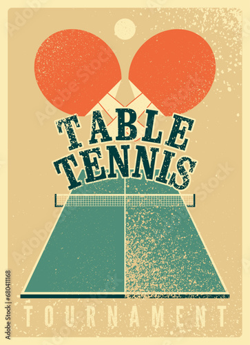 Ping Pong table tennis tournament typographical vintage grunge style poster design. Retro vector illustration.