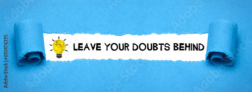 Leave your doubts behind	 photo