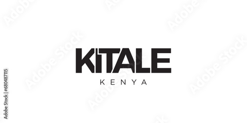 Kitale in the Kenya emblem. The design features a geometric style, vector illustration with bold typography in a modern font. The graphic slogan lettering.