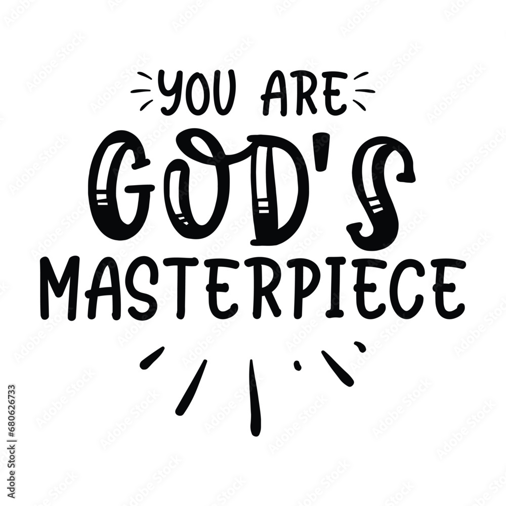 you are god's masterpiece