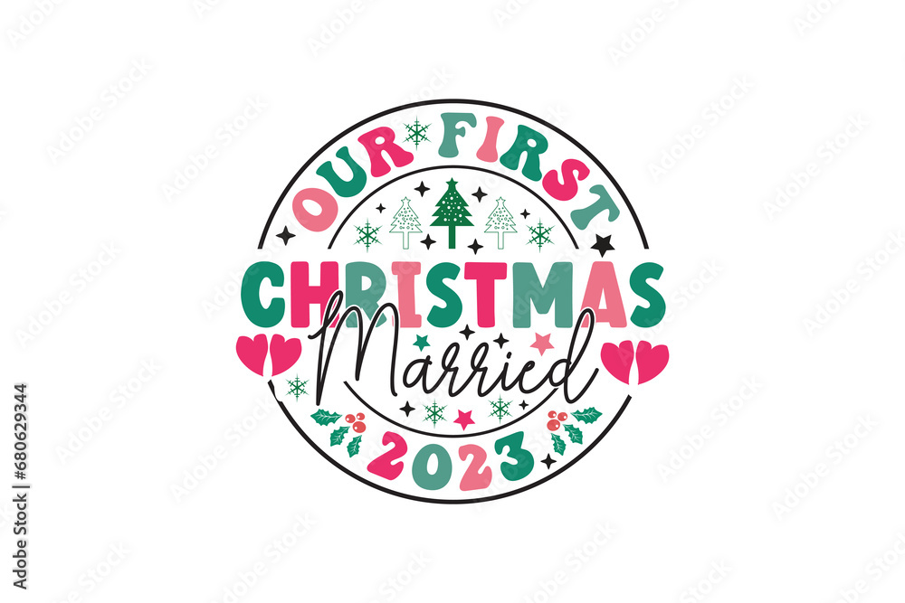 Our First Christmas Married 2023 Winter Christmas T-Shirt EPS Design. Retro Typography T-shirt Design