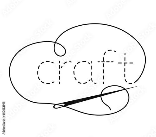 Silhouette of the word craft with interrupted contour. Vector illustration with embroidery thread and sewing needle on white background.	