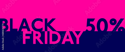 Black Friday 50% - Schriftzug in englischer Sprache - Schwarzer Freitag 50%. Verkaufsbanner in Dunkelblau und Pink.