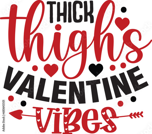 Thick Thighs Valentine Vibes