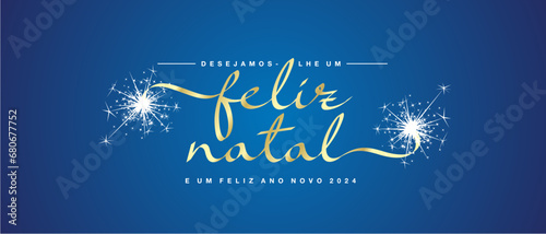 Merry Christmas and Happy New Year 2024 Portuguese language unique modern ribbon calligraphic text with sparkler firework gold blue color background