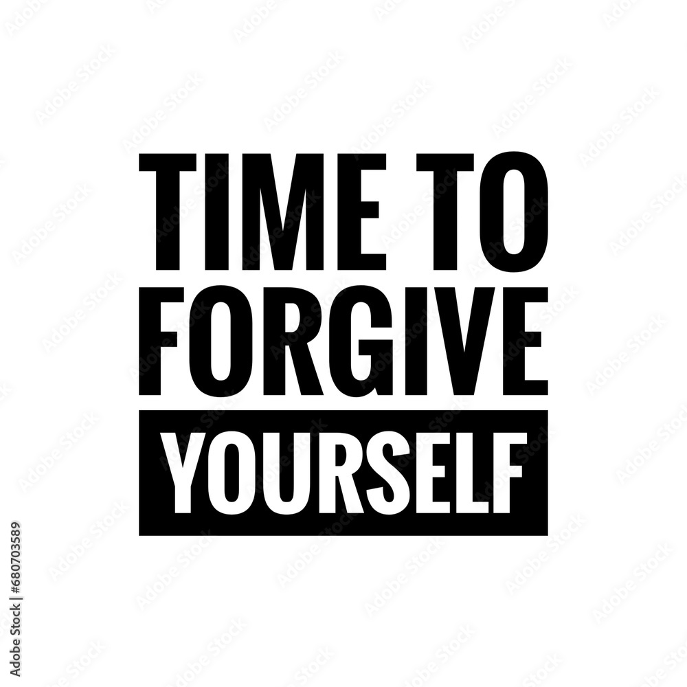''Time to forgive yourself'' Self Acceptance Quote Sign