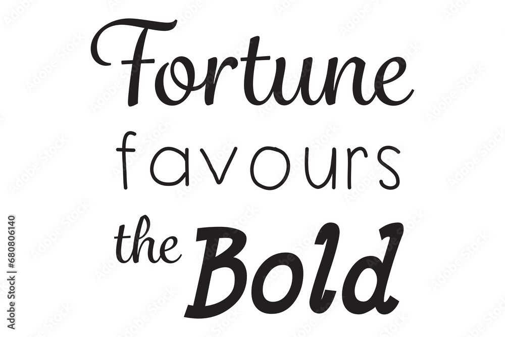 Digital png illustration of fortune favours the bold text on transparent background Digital png illustration of fortune favours the bold text on transparent background