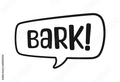 Bark text in a speech bubble balloon outline doodle line art. Cute cartoon comics dog sound effect and lettering. Vector illustration.