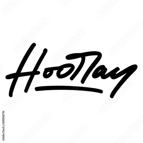 hooray vector lettering. typography. Motivational quote. Calligraphy postcard poster graphic design lettering element. Hand written sign