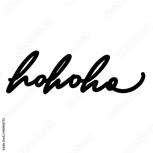 hohoho vector lettering. typography. Motivational quote. Calligraphy postcard poster graphic design lettering element. Hand written sign