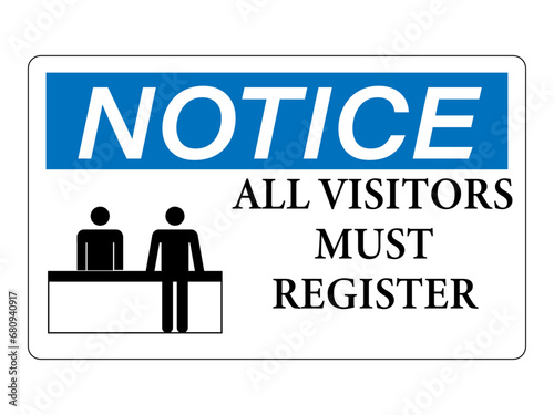 Notice, all visitors must register at office. Information sign with person in front of employee at desk. Text by side.