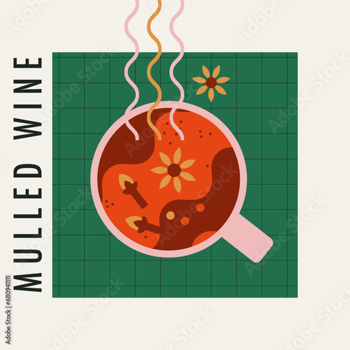 Hot mulled wine. Autumn and winter cocktail. Cup of warm drink with steam, clove, star anise. Winter homemade drink vector illustration. Flat trendy abstract style. Drink lover concept.