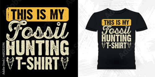 This Is My Fossil Hunting Shirt Funny Fossil Hunter Paleontology Vintage Fossil Hunting T-shirt Design