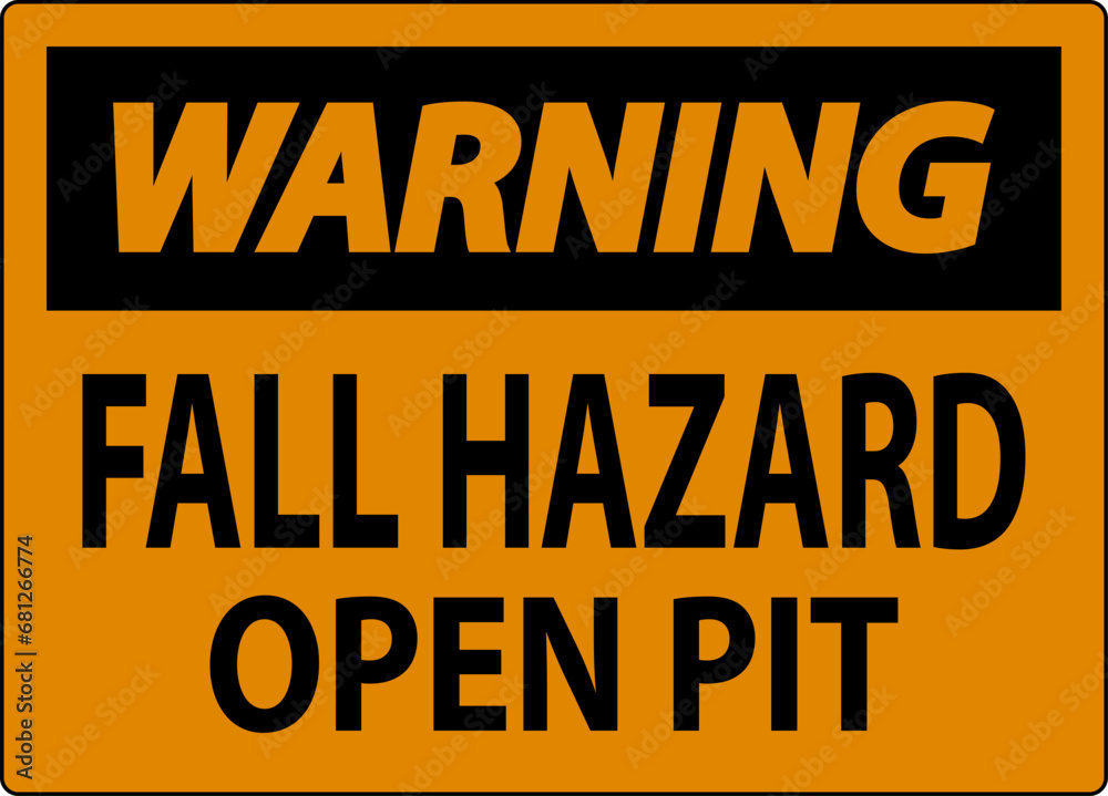 Warning Sign Fall Hazard - Open Pit