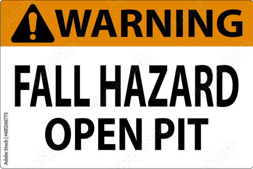 Warning Sign Fall Hazard - Open Pit