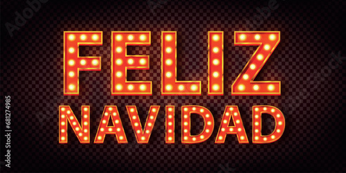 Vector realistic isolated marquee neon text of Feliz Navidad on transparent background.