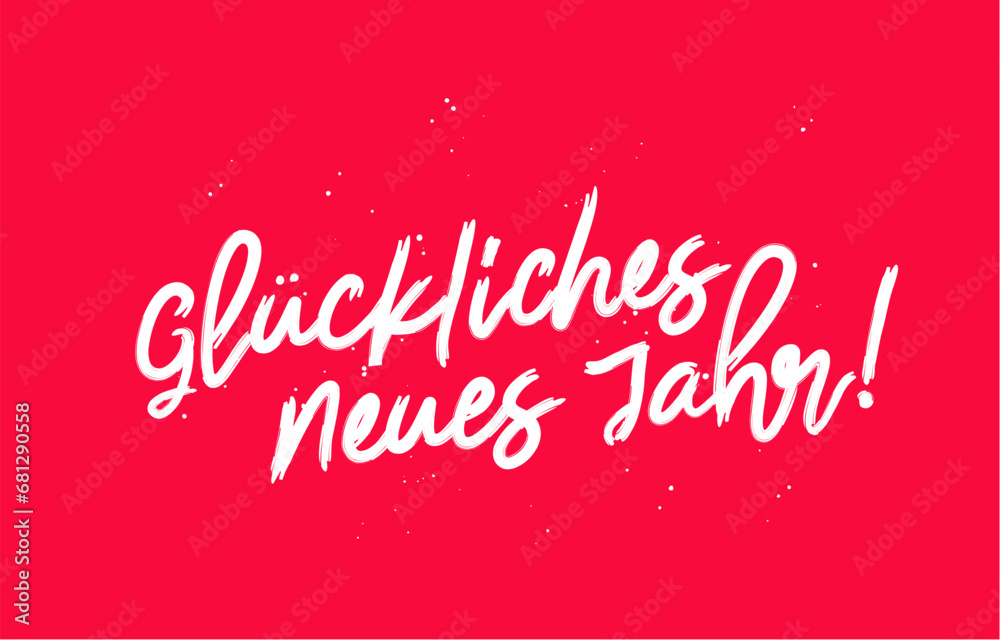Gluckliches Neues Jahr! Happy New Year greetings in German. Lettering on a red background with snowflakes.