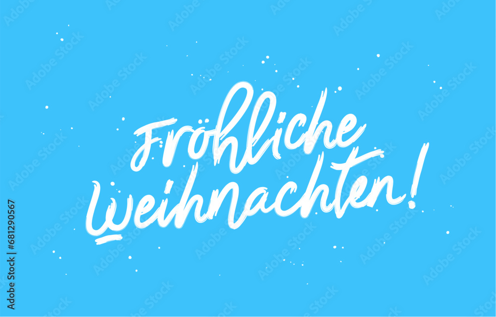 Fröhliche Weihnachten! Merry Christmas in German. Stylish lettering. Drawn with a brush by hand. Christmas banner.