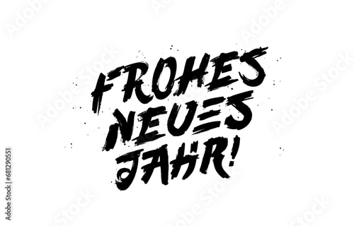 Frohes Neues Jahr! Inscription Happy New Year in German. Fashionable brush lettering. Drawn with a brush by hand. New Year greeting card.