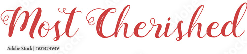 Digital png illustration of most cherished text on transparent background