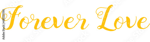Digital png illustration of yellow forever love text on transparent background photo