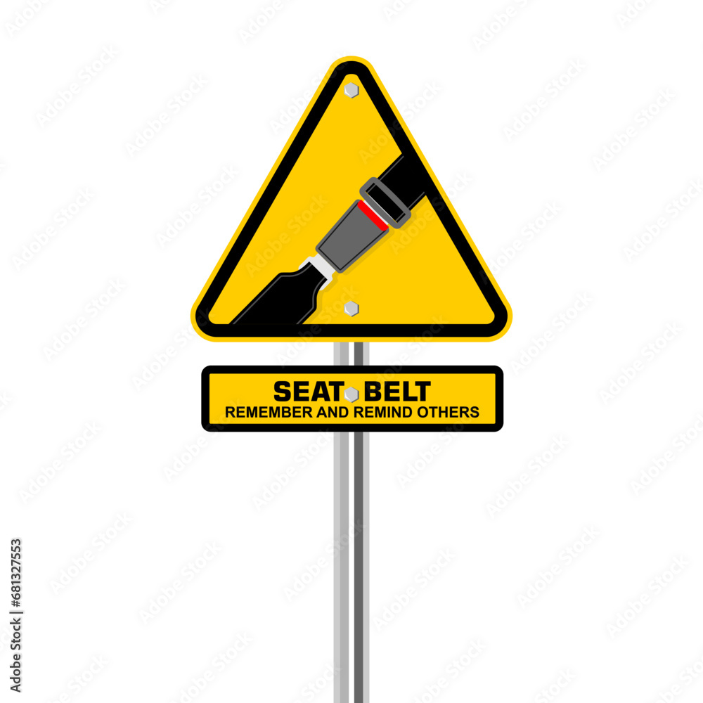 Seat Belts, remember and remind others, sign vector Seat Belts, remember and remind others, sign vector