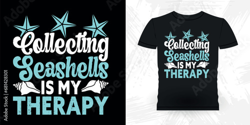 Collecting Seashells Is My Therapy Funny Shell Collector Beach Shelling Vintage Seashell T-shirt Design