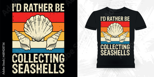 I'd Rather Be Collecting Seashells Funny Shell Collector Vintage Seashell T-shirt Design
