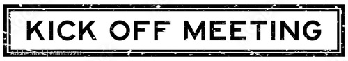 Grunge black kick off meeting word square rubber seal stamp on white background