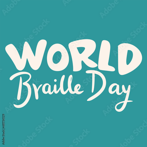 World Braille Day text banner. Handwriting calligraphy text World Braille Day. World Braille Day handwriting inscription card. Hand drawn vector art