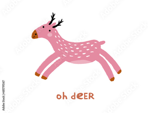 Oh Deer. Winter Holidays Vector Card. Cute Happy Reindeer isolated on a White Background. Chistmas Print ideal for Card, Wall Art. Lovely Infantile Style Cartoon of Pink Deer. Rgb.