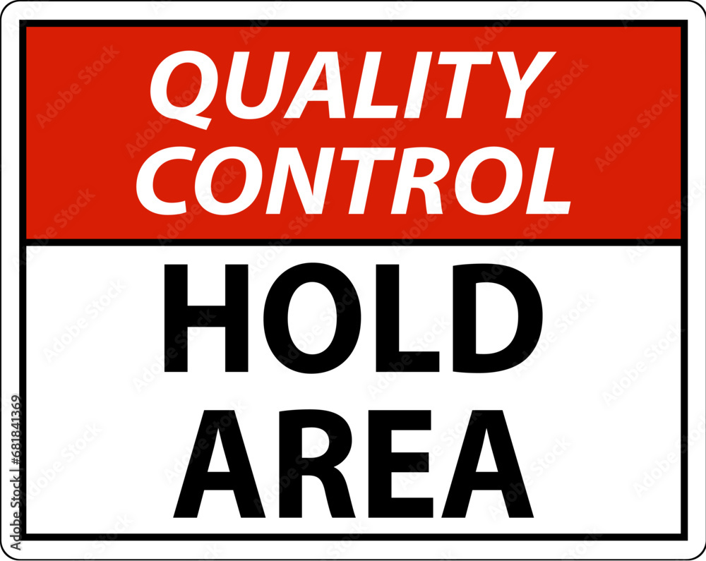 Quality Control Sign, Quality Control, Hold Area