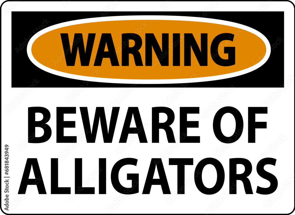 Warning Sign Beware Of Alligators