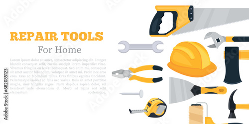 Vector banner of repair tools in cartoon style. Concept of construction and housework. A team of custom builders. Elements for your design. Saw, hammer, etc.
