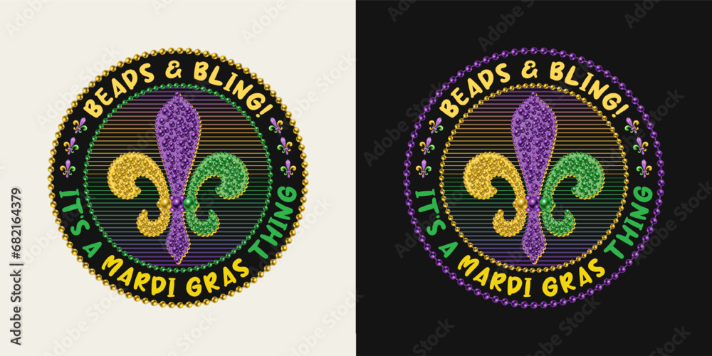 Circular carnival Mardi Gras label. Fleur de Lis sign with mosaic of beads on striped background. Text Beads Bling Mardi Gras thing. For prints, clothing, plate, apparel, t shirt, surface design