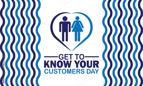 Get to Know your Customers Day Vector illustration. Suitable for greeting card, poster and banner.