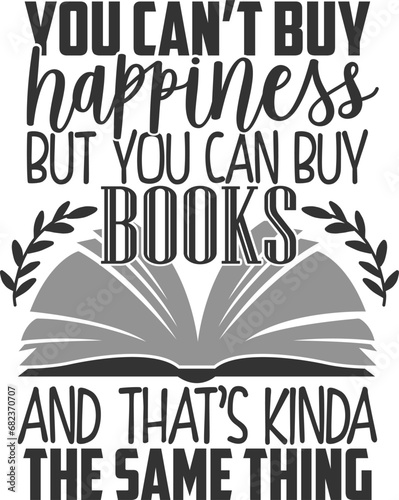 You Can't Buy Happiness But You Can Buy Books And That's Kinda The Same Thing - Reading Illustration
