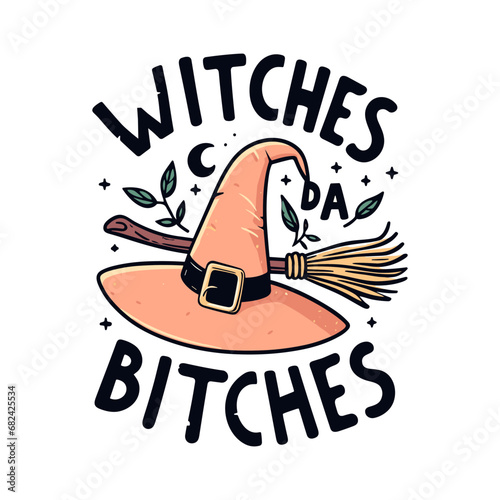 Witches be crazy. WITCHES DA BITCHES halloween quote on white background. Good for t-shirt, mug, scrap booking, gift, printing press. Holiday quotes. Colored vector illustration.