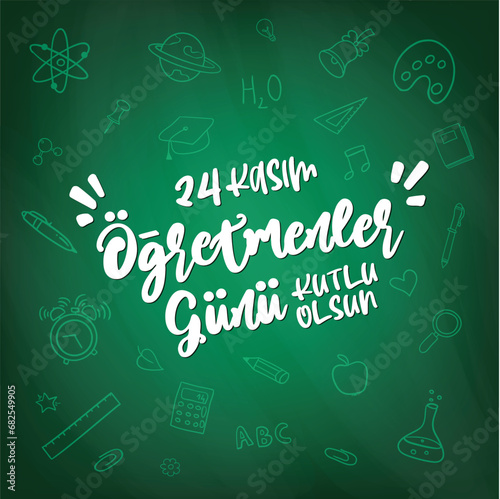 24 Kasım Türkçe Öğretmenler Günü, Türkçe: 24 Kasım, Öğretmenler Günü kutlu olsun. (Translate: Happy Teachers' Day on November 24th)