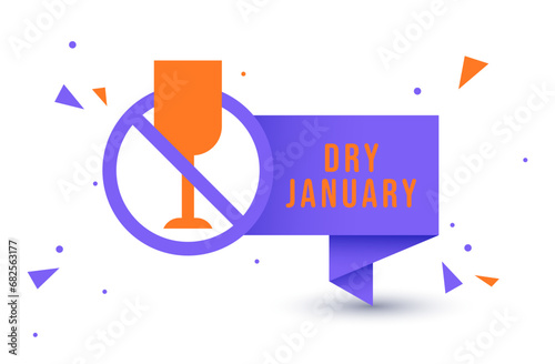 Dry January. Alcohol-free challenge, Health campaign urging people to abstain from alcohol for the January month. Alcohol free month. Stop drinking or alcohols