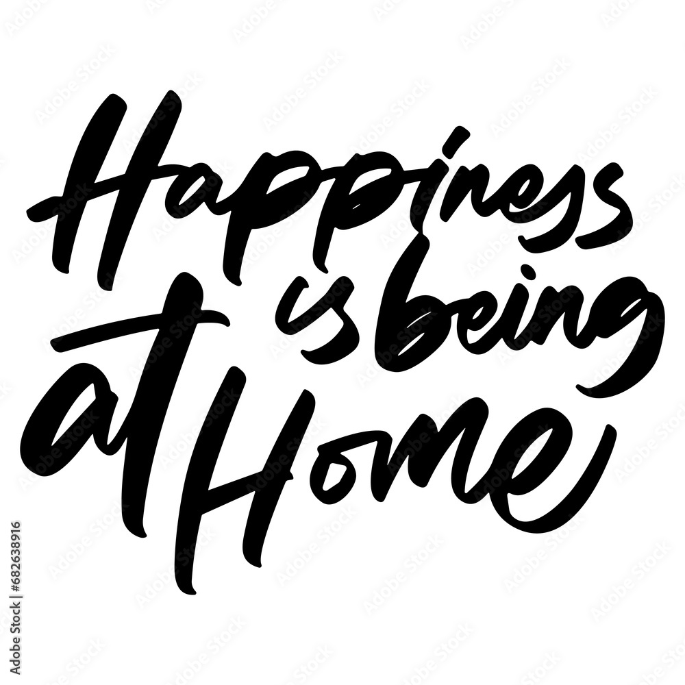 happiness home place lettering. Hand written sign. typography. Motivational quote. Calligraphy postcard poster graphic design lettering element