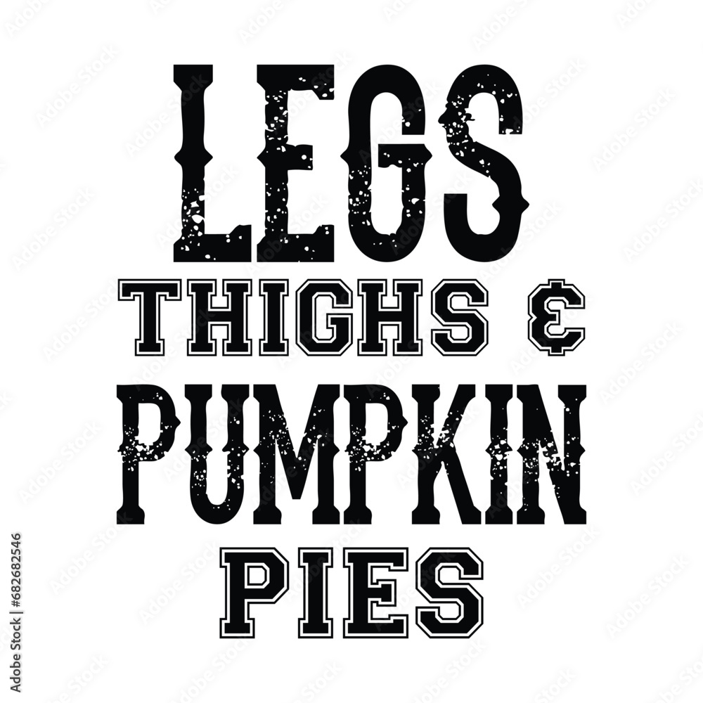 Legs thighs & pumpkin pies , Turkey Svg, Veteran , Stock Vector | Adobe