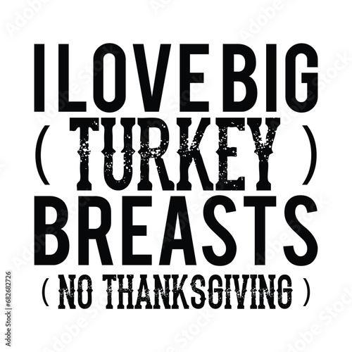 Quadro em tela I love big Turkey Breasts no thanksgiving , Turkey Svg, Veteran