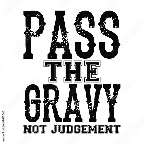 Pass the gravy , Gravy Svg