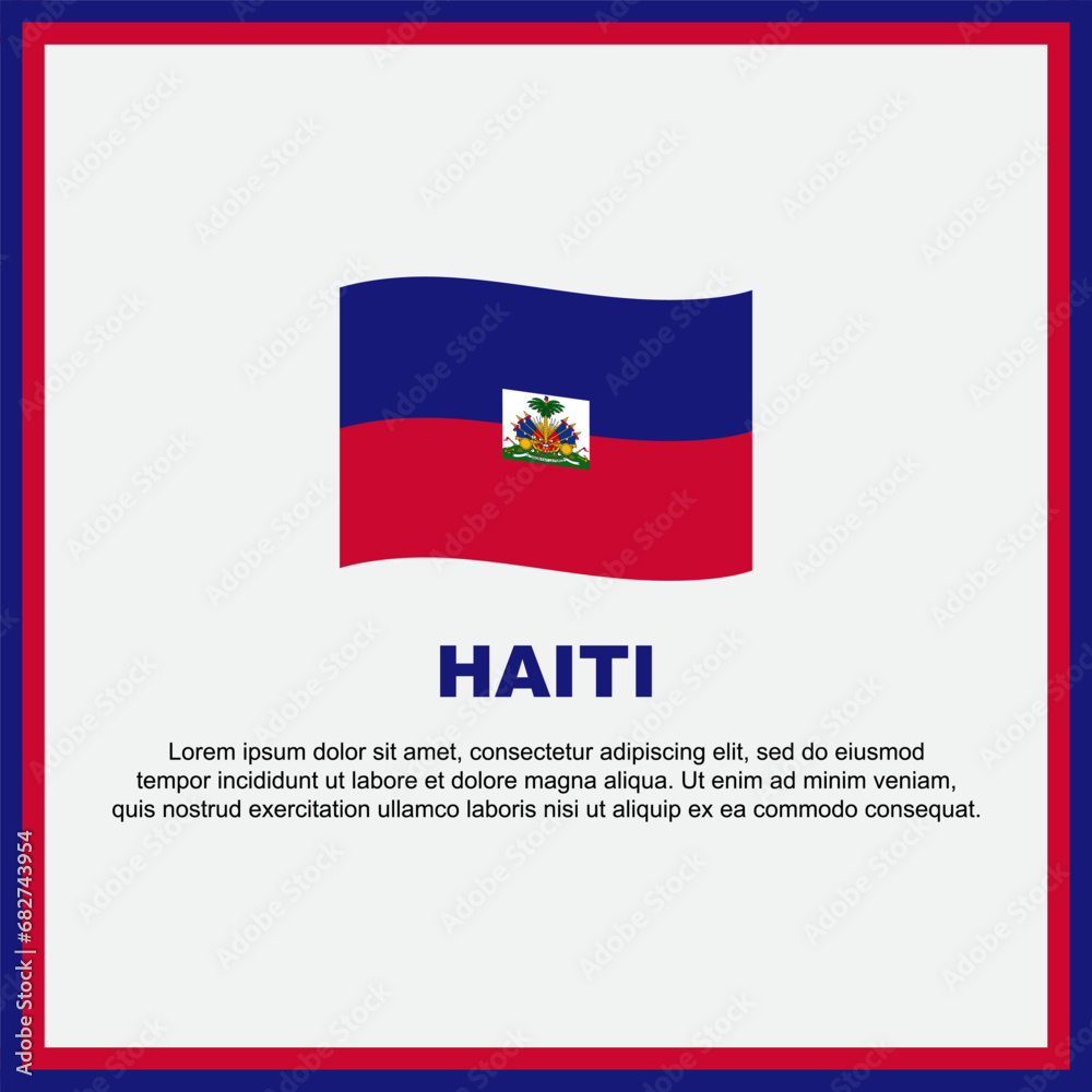 Haiti Flag Background Design Template. Haiti Independence Day Banner Social Media Post. Haiti Banner Haiti Flag Background Design Template. Haiti Independence Day Banner Social Media Post. Haiti Banner