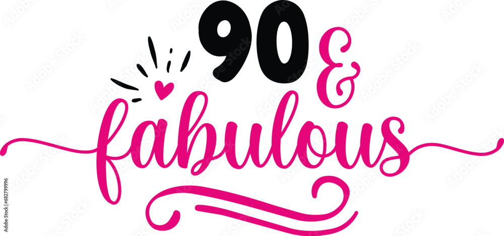 90 & Fabulous