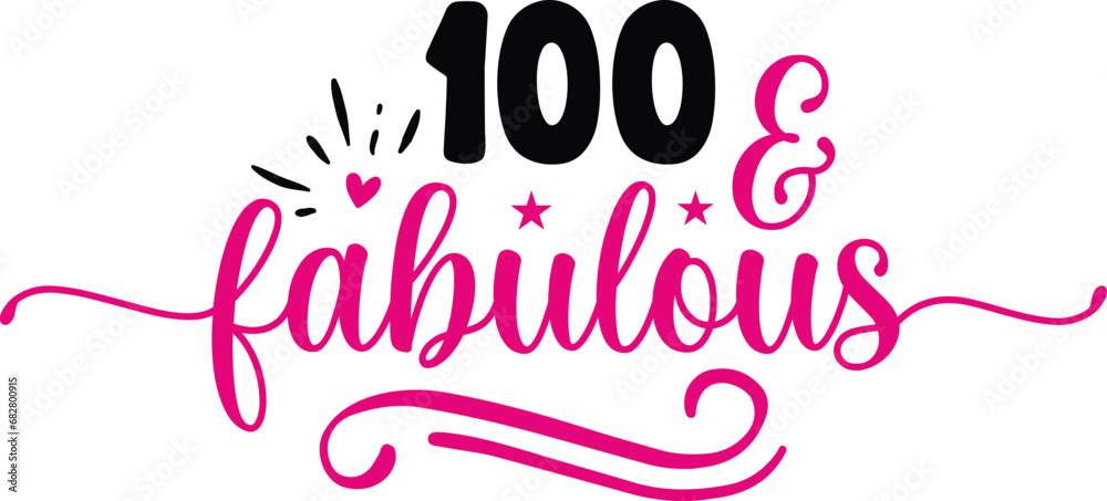 100 & Fabulous