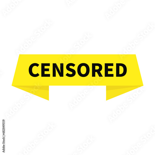 Censored In Yellow Ribbon Rectangle Shape For Sign Information
