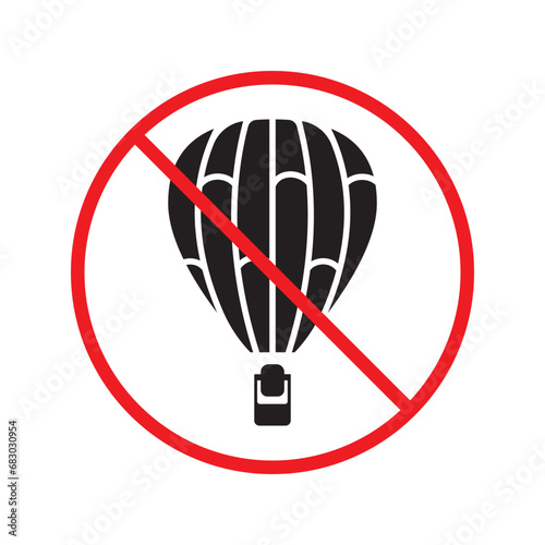 Forbidden air balloon vector icon. Warning, caution, attention, restriction, label, ban, danger. No air balloon flat sign design pictogram symbol. No air balloon icon UX UI icon