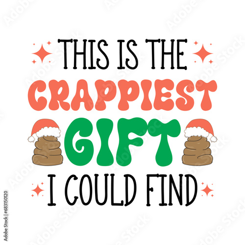 Christmas Funny Toilet Paper Typography Design, He sees you when you're pooping, Here's more Christmas crap for you, Merry stink -mas, Merry poop-mas y'all